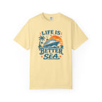 Life Is Better At Sea T-shirt