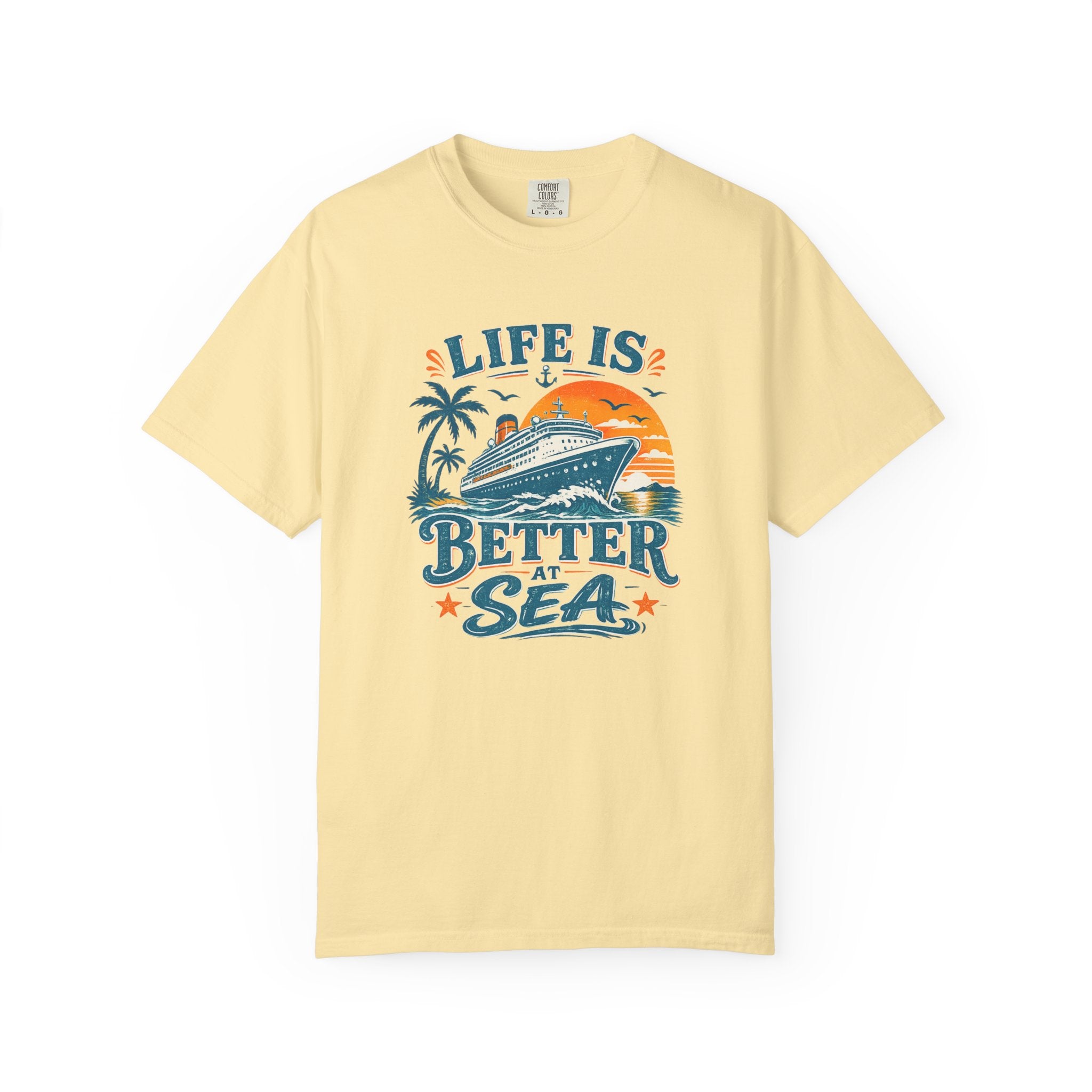 Life Is Better At Sea T-shirt