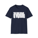 Your Drink Package is Working T-Shirt