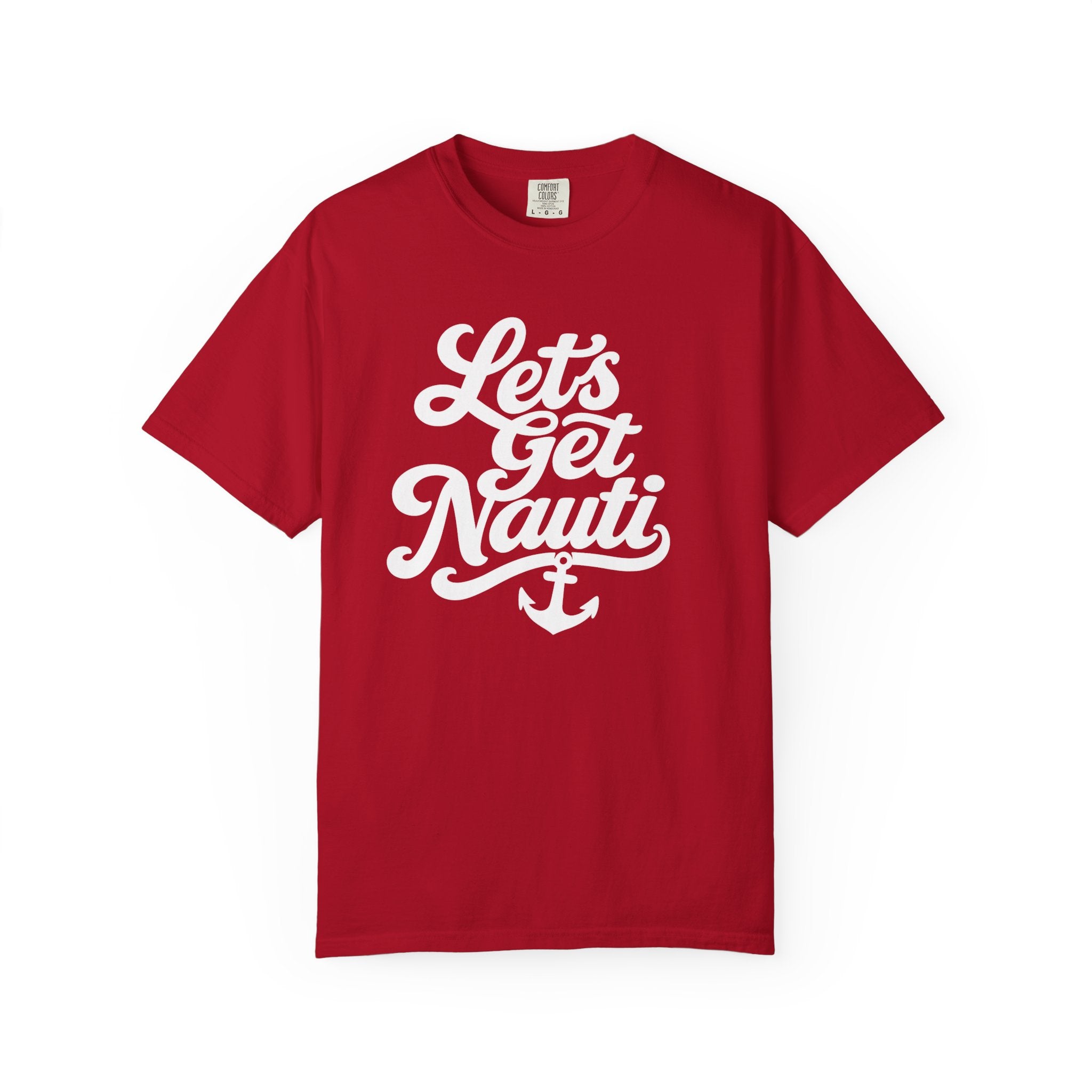 Lets Get Nauti T-shirt
