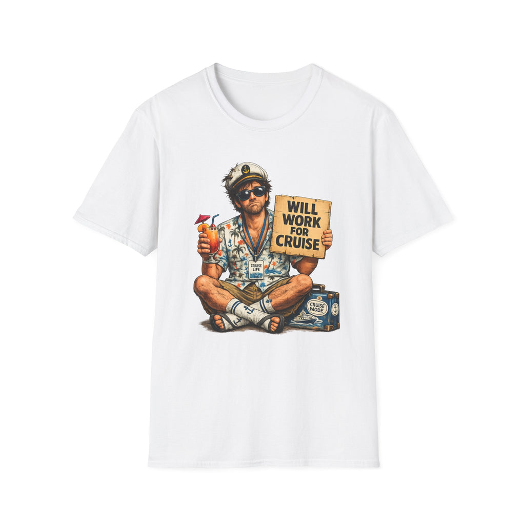 Will Work For Cruise T-Shirt