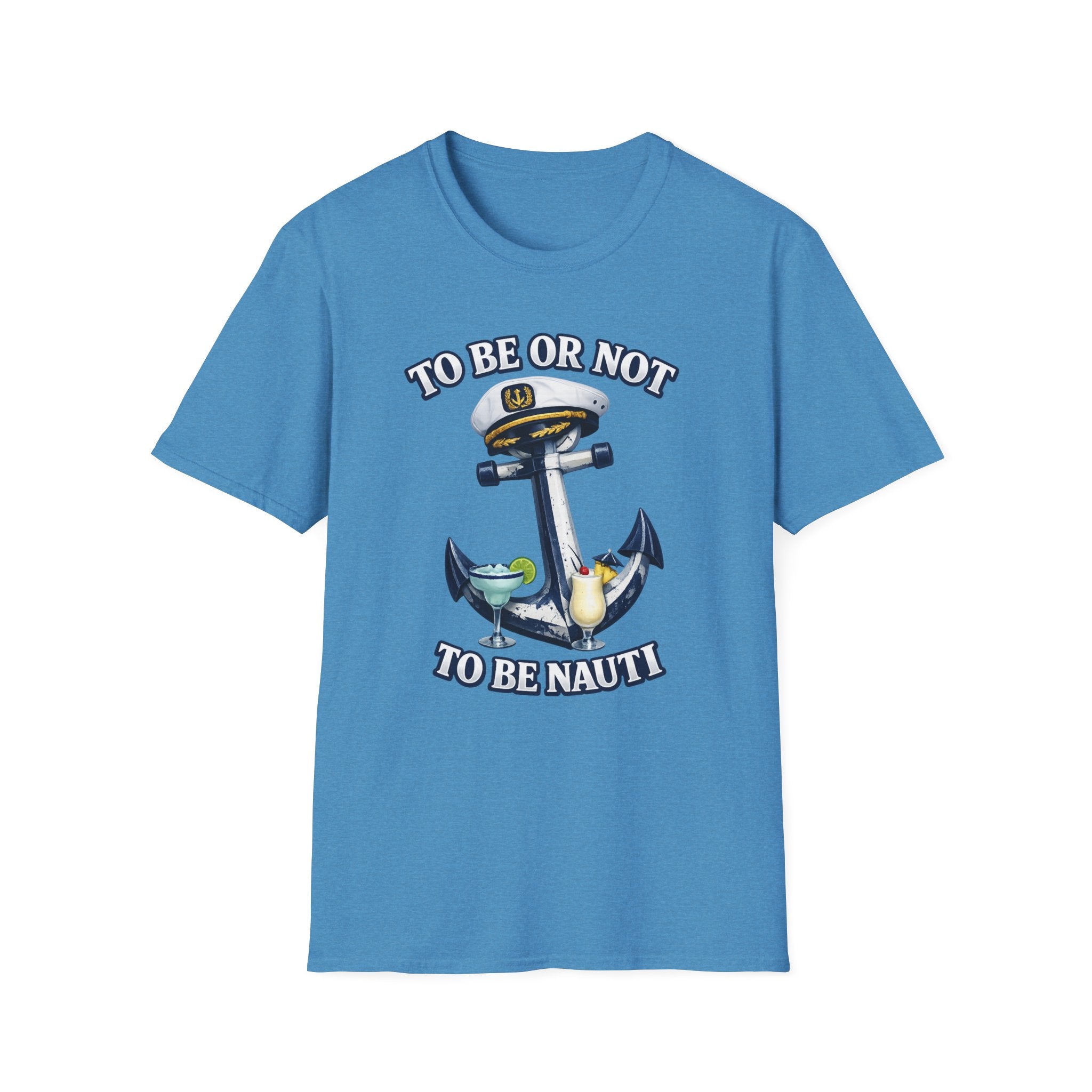 To Be Or Not To Be Nauti T-Shirt