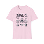 Things I Do In My Spare Time T-Shirt