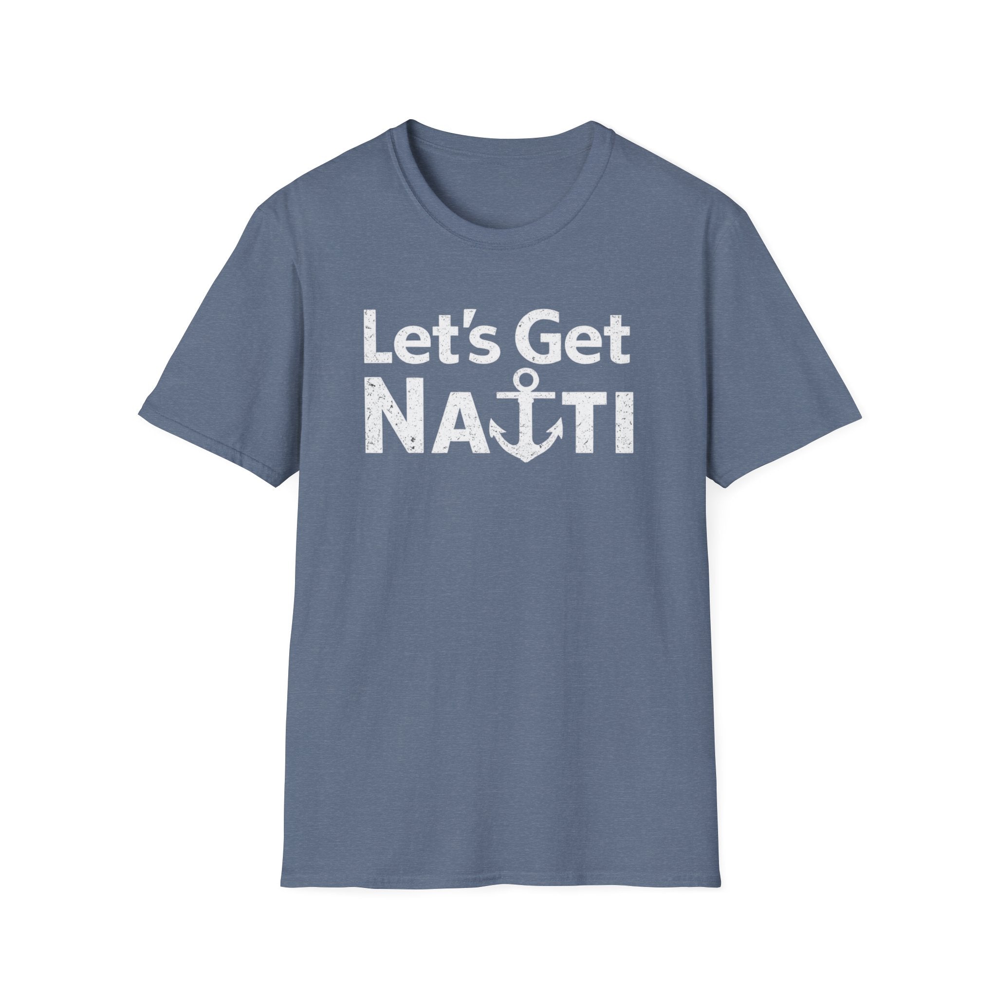 Lets Get Nauti T-Shirt