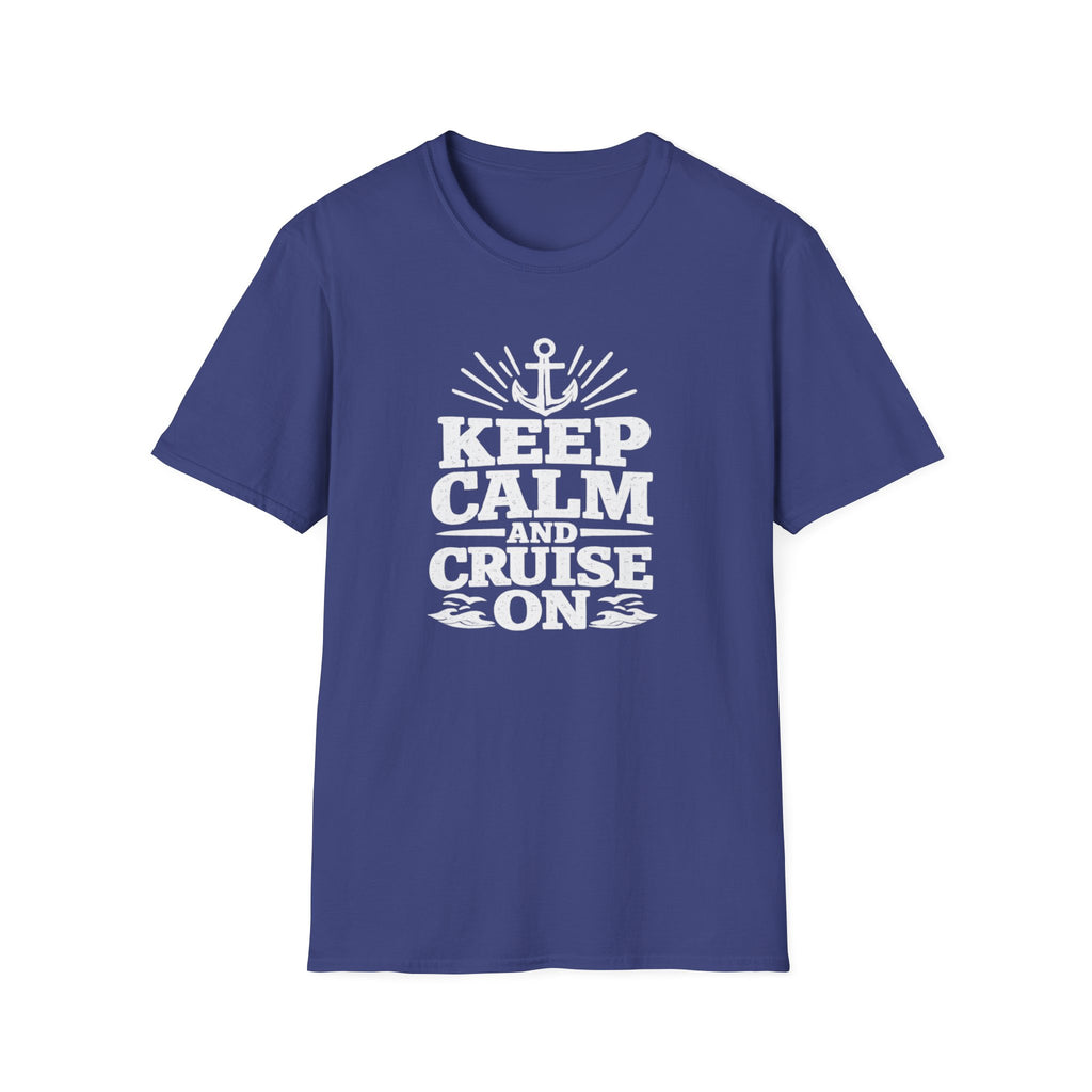 Keep Calm and Cruise On T-Shirt