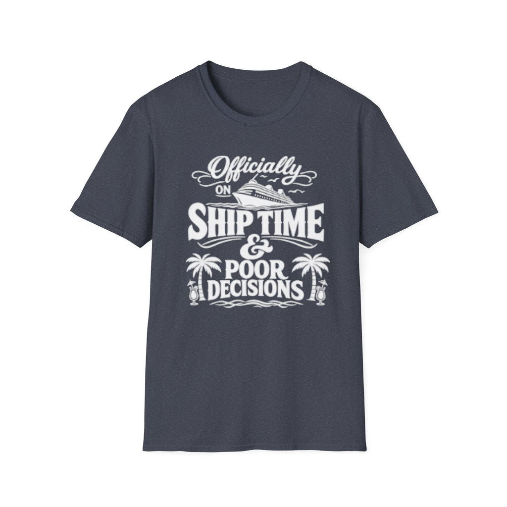 Officially On Ship Time & Poor Decisions T-Shirt