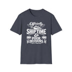 Officially On Ship Time & Poor Decisions T-Shirt