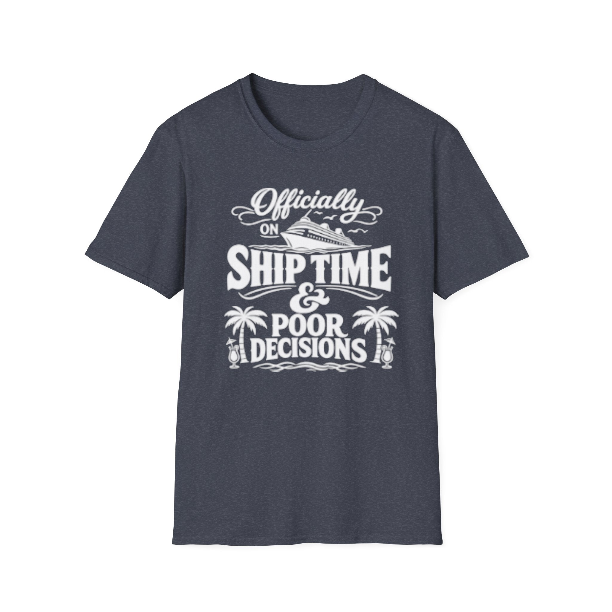 Officially On Ship Time & Poor Decisions T-Shirt