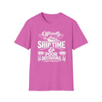 Officially On Ship Time & Poor Decisions T-Shirt