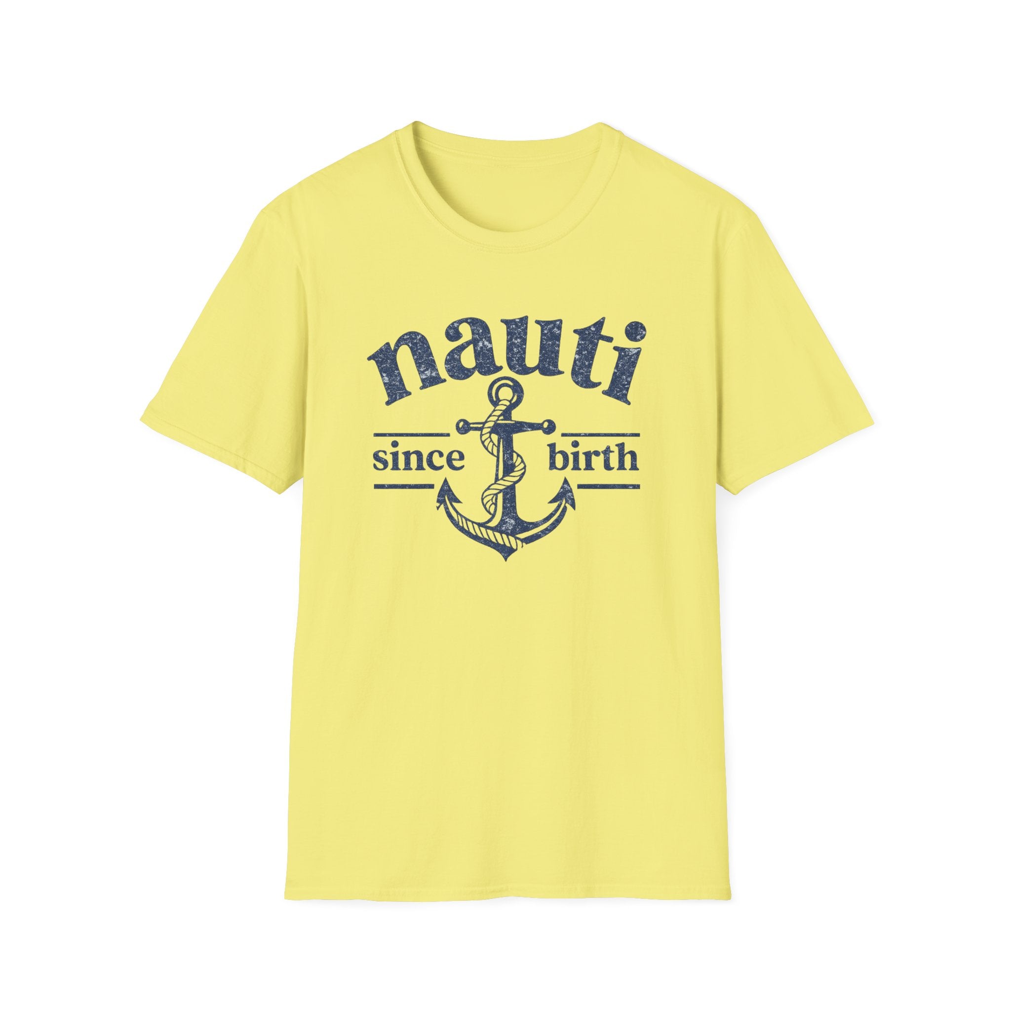 Nauti Since Birth T-Shirt