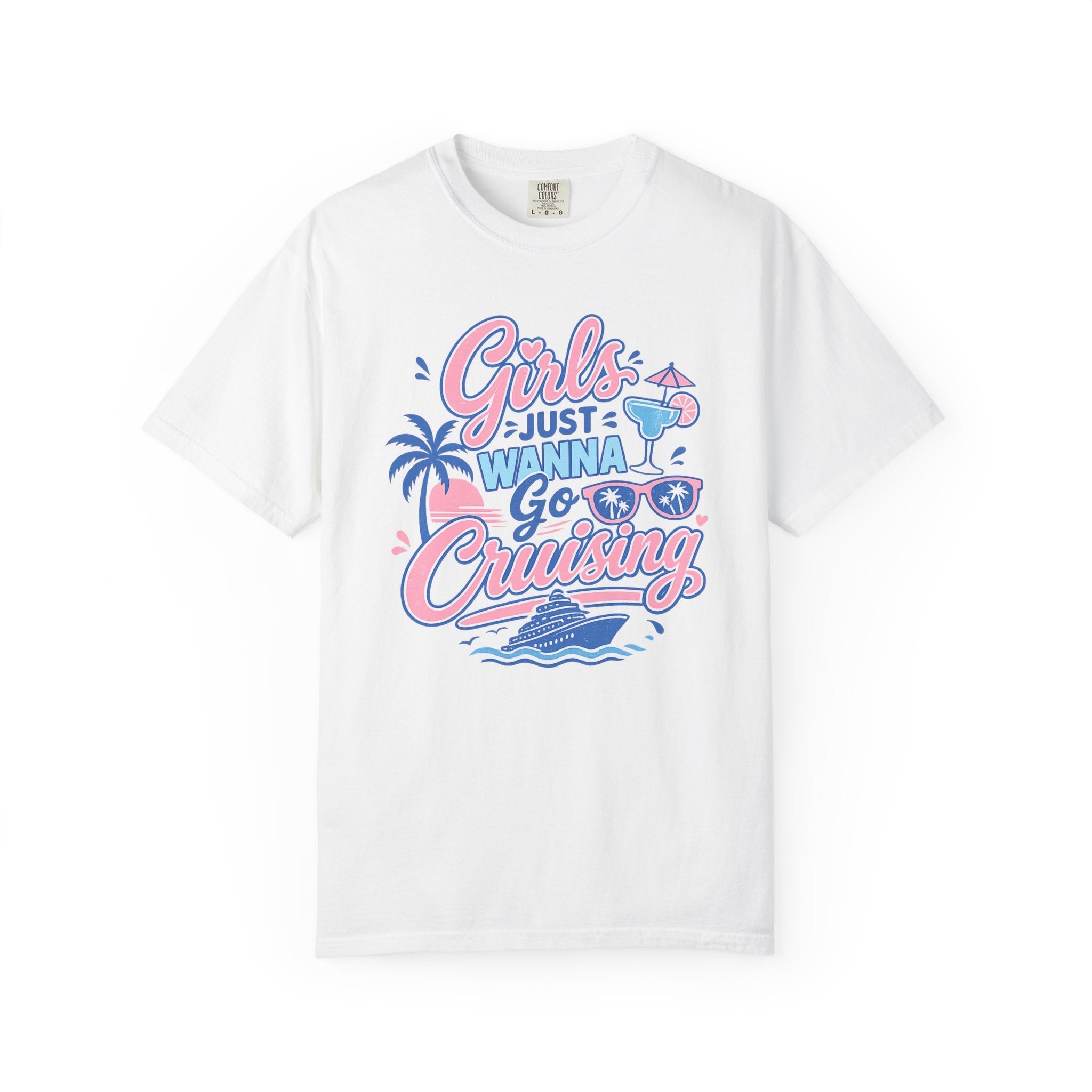 Girls Just Wanna Go Cruising T-shirt