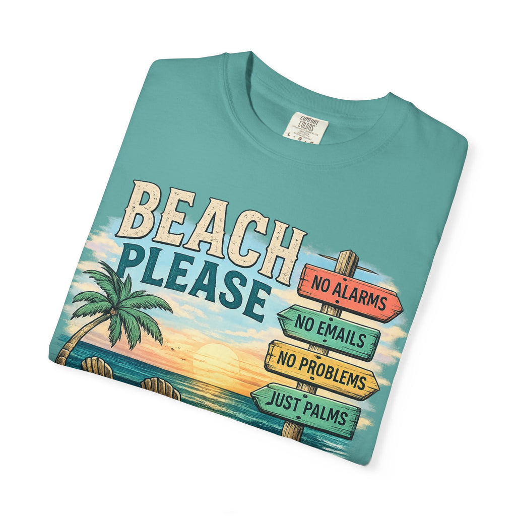 Beach Please T-Shirt
