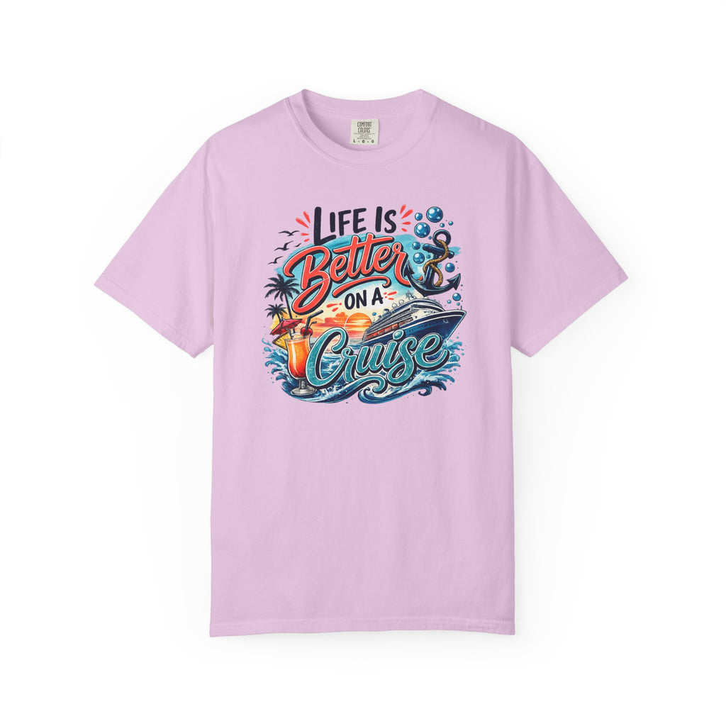 Life Is Better On A Cruise T-shirt