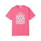 Keep Calm And Cruise On T-shirt