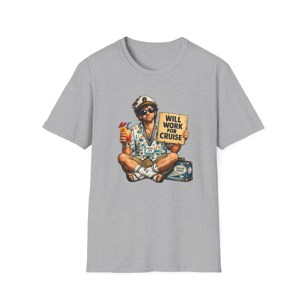 Will Work For Cruise T-Shirt
