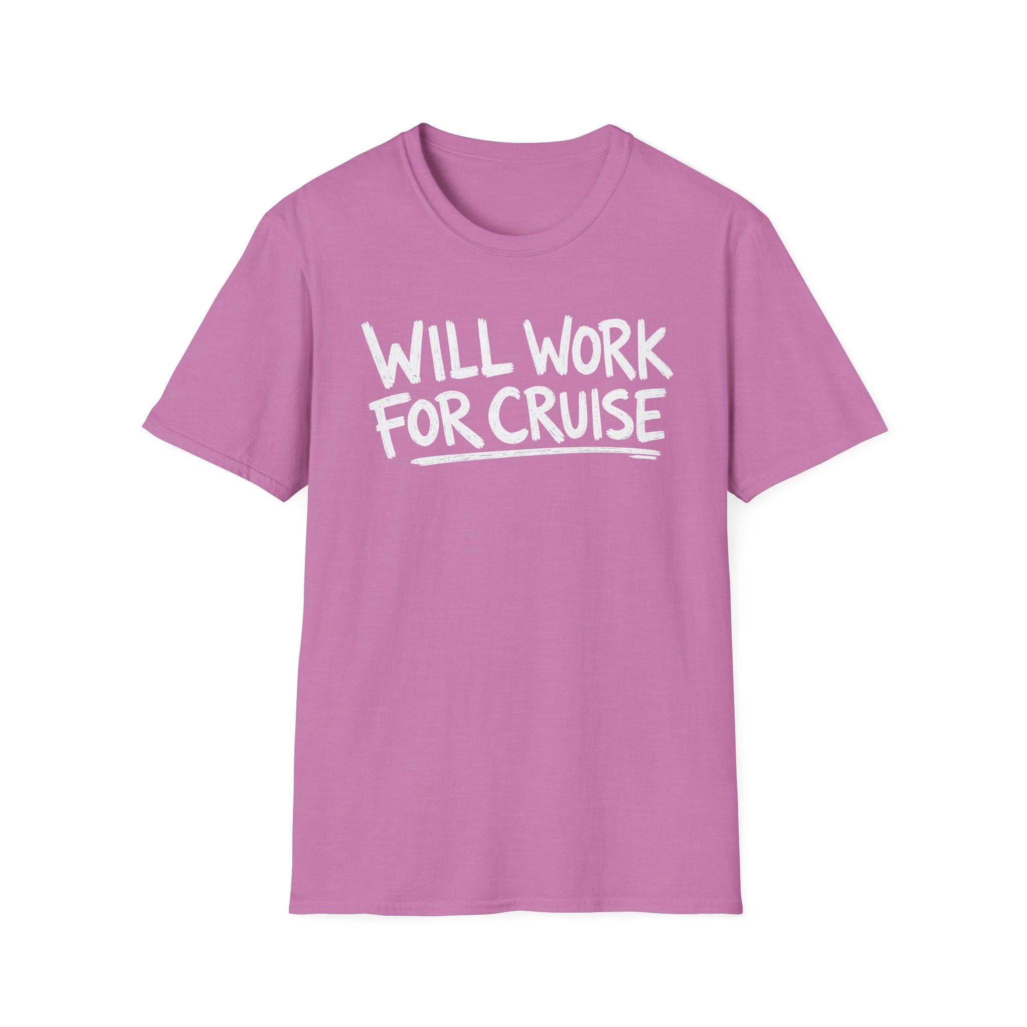 Will Work For Cruise T-Shirt