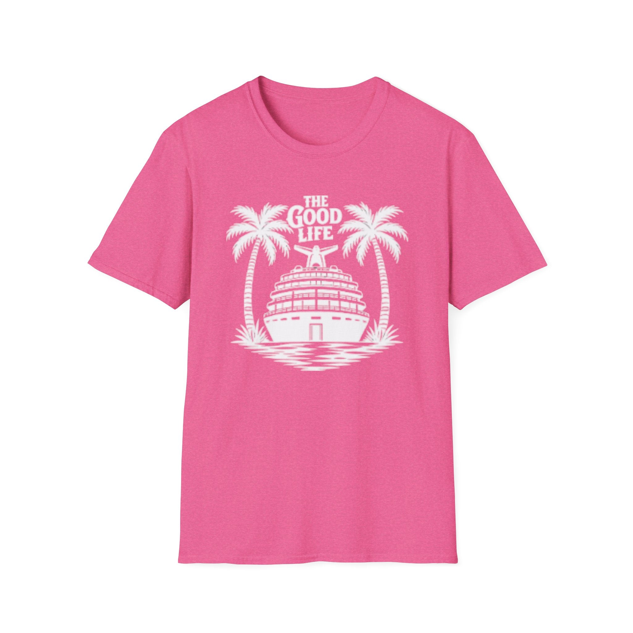 The Good Life T-Shirt