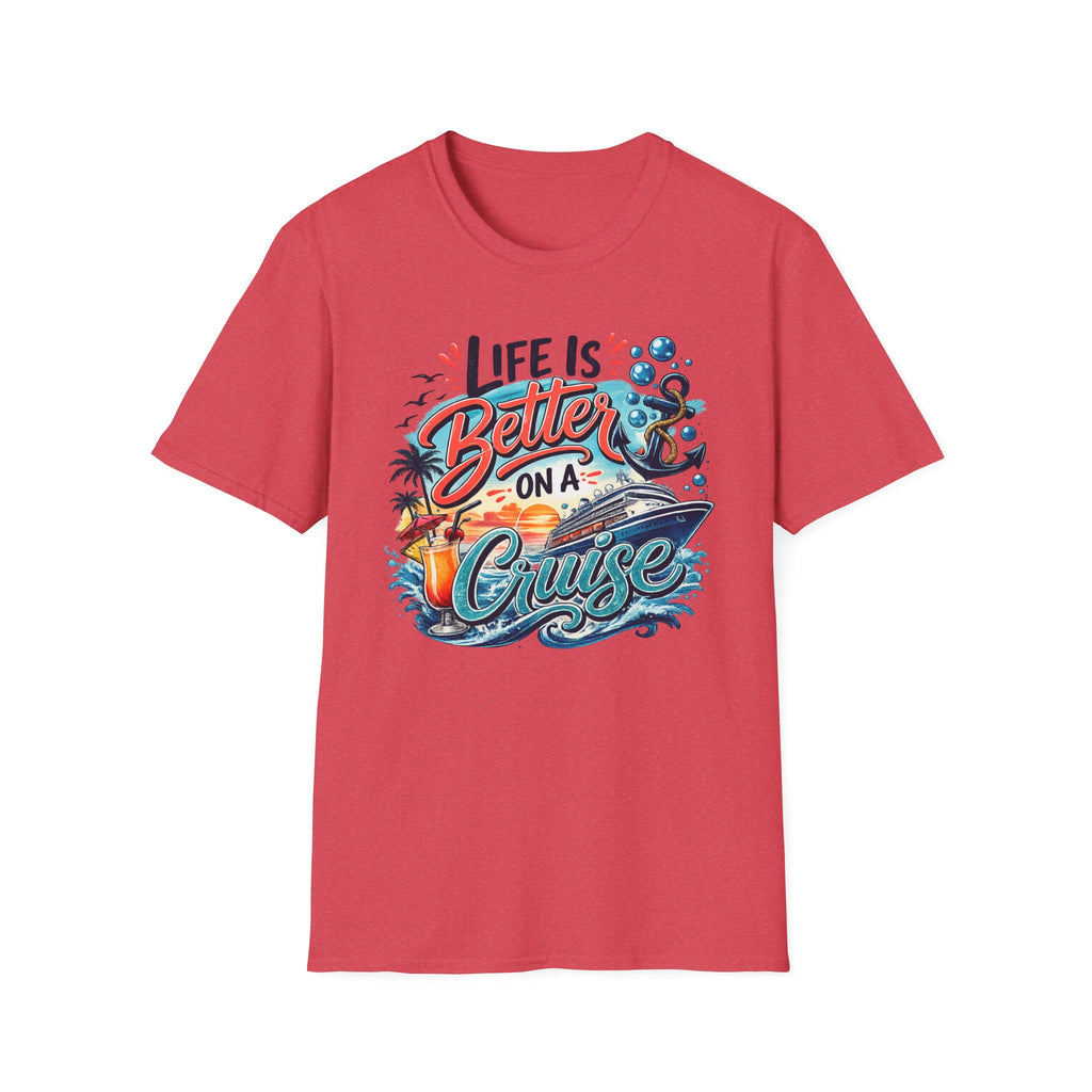 Life Is Better On A Cruise T-Shirt