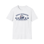 Easily Distracted by Cruise Ships T-Shirt