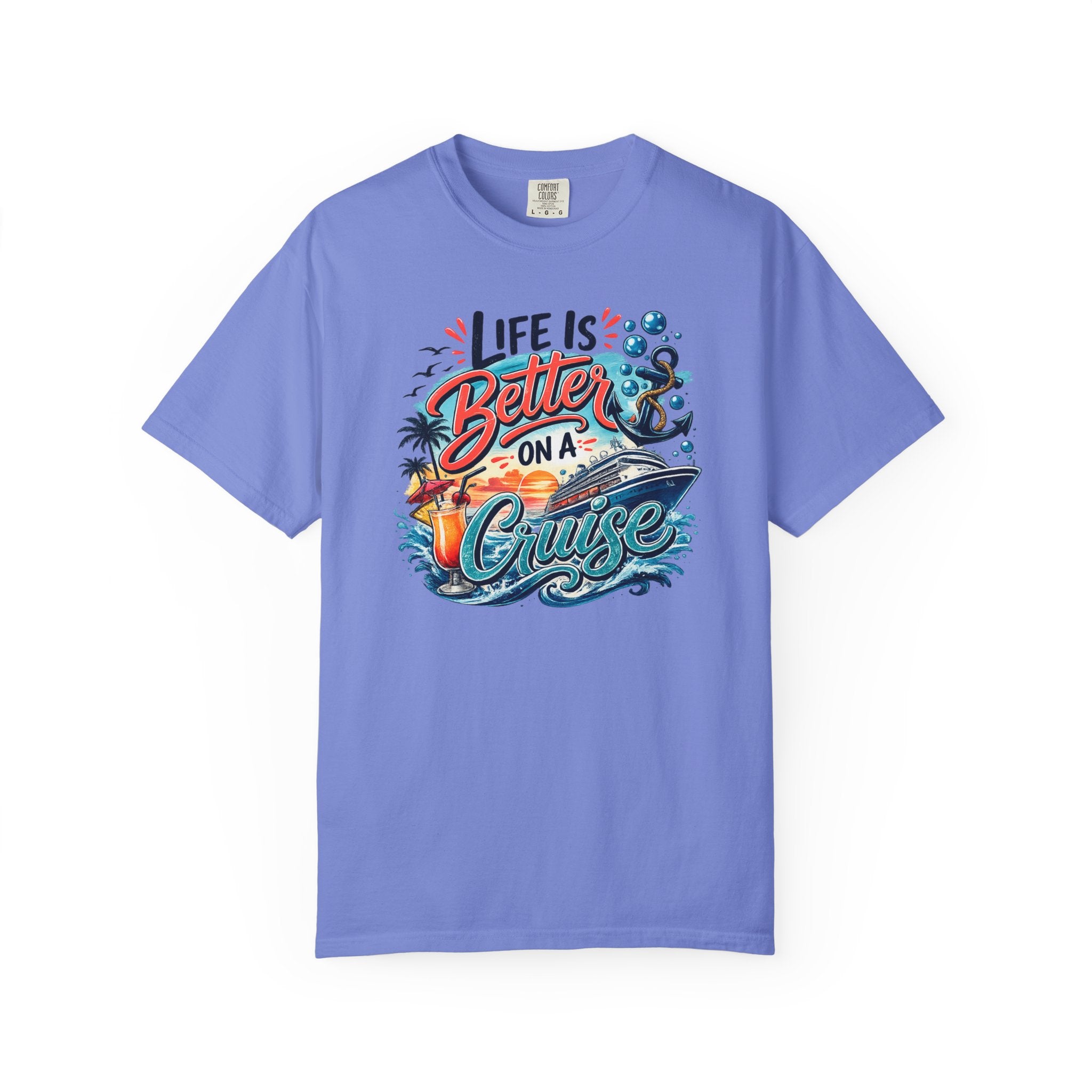 Life Is Better On A Cruise T-shirt
