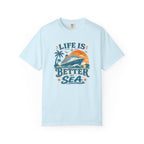 Life Is Better At Sea T-shirt