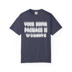Your Drink Package Is Working T-shirt
