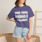Your Drink Package Is Working T-shirt