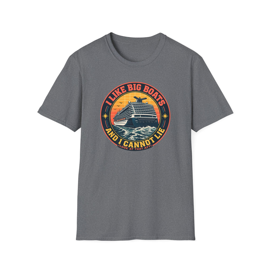 I Like Big Boats And I Cannot Lie T-Shirt