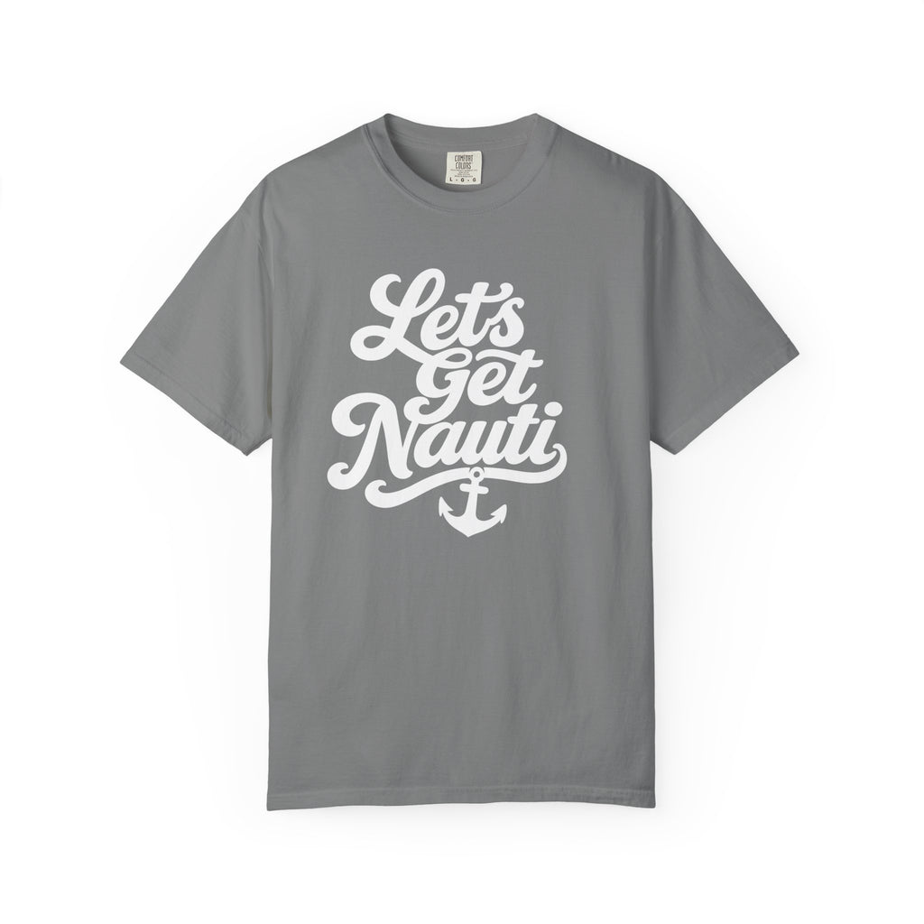 Lets Get Nauti T-shirt