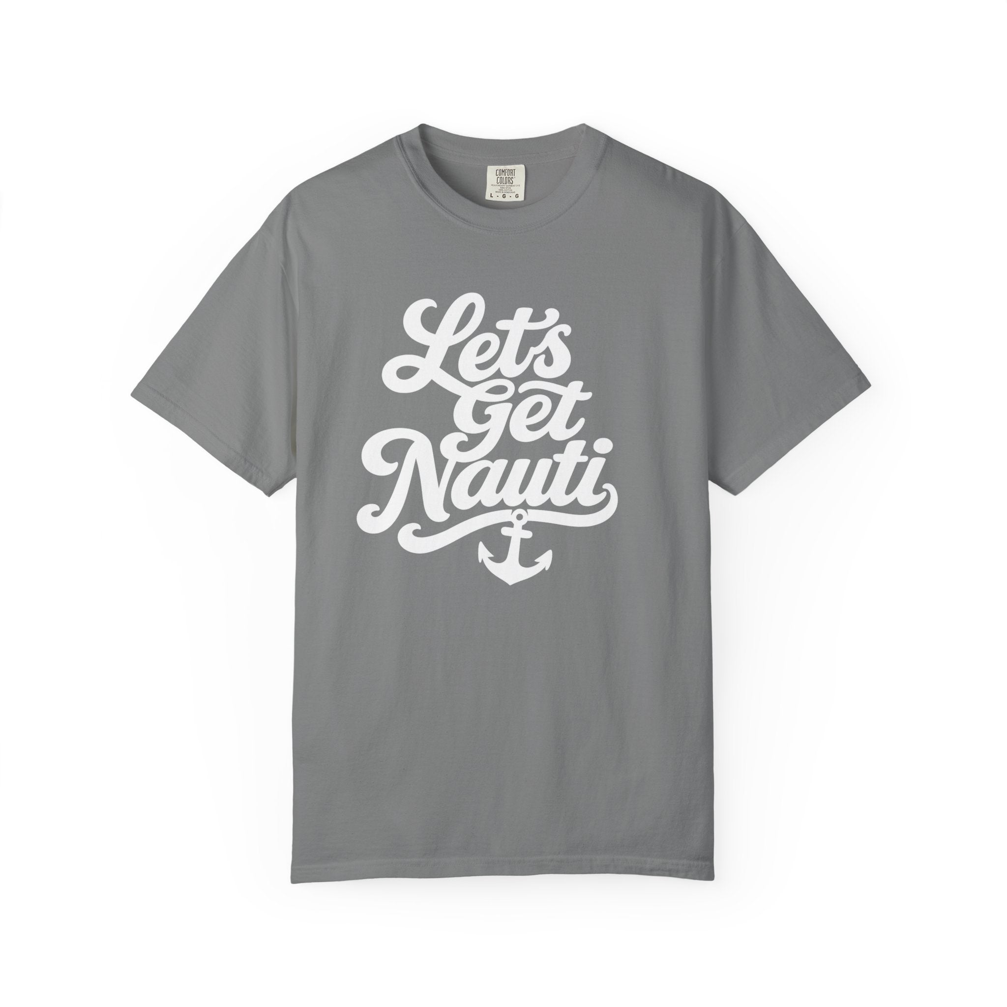 Lets Get Nauti T-shirt