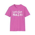 Lets Get Nauti T-Shirt