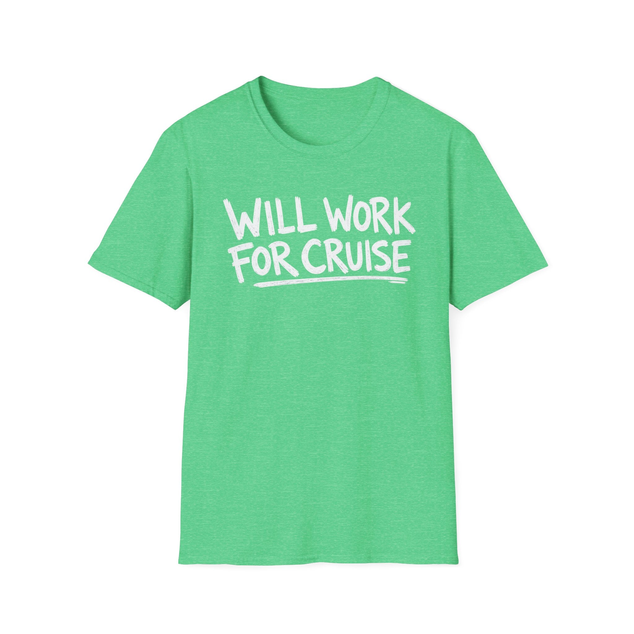 Will Work For Cruise T-Shirt
