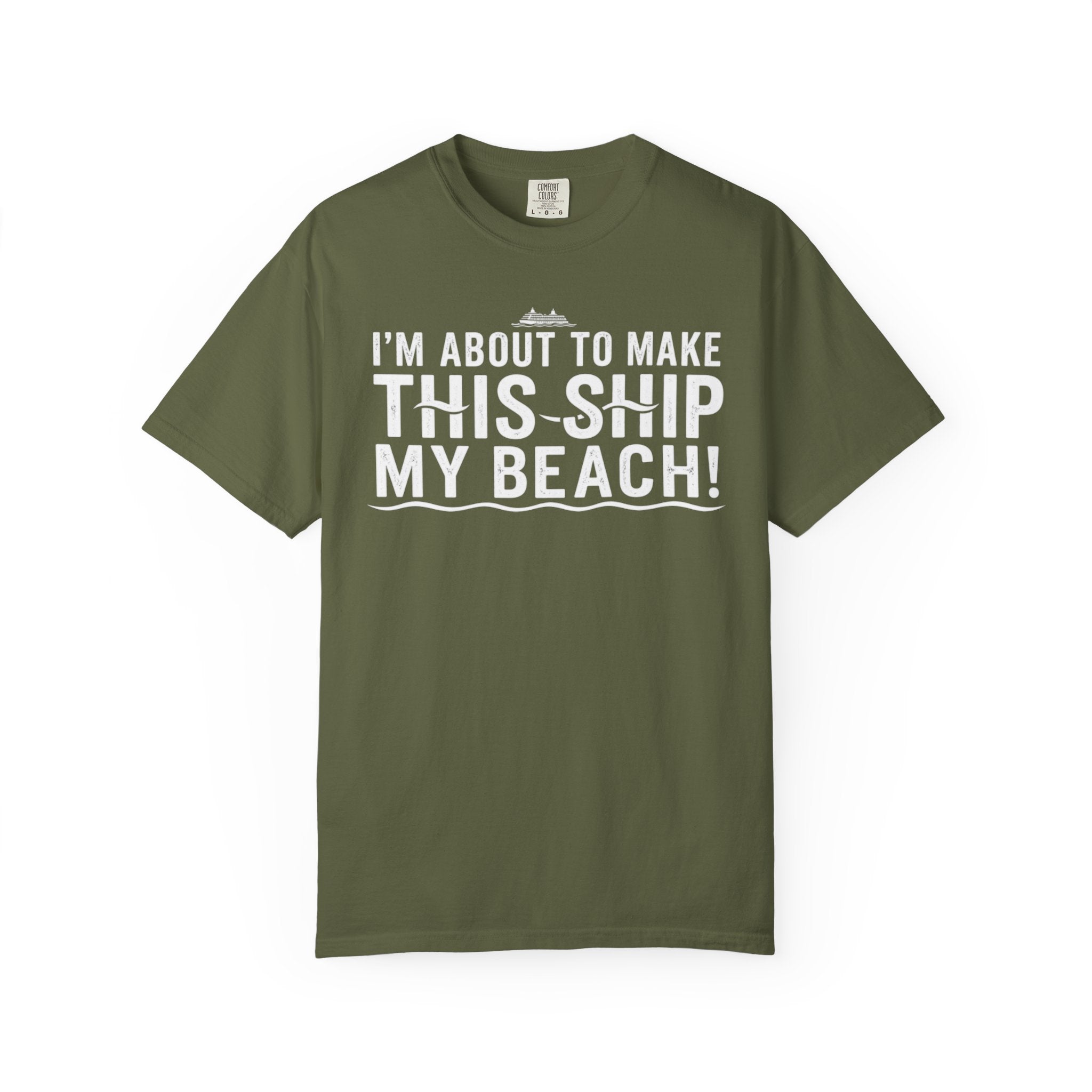 I'm About To Make This Ship My Beach T-shirt