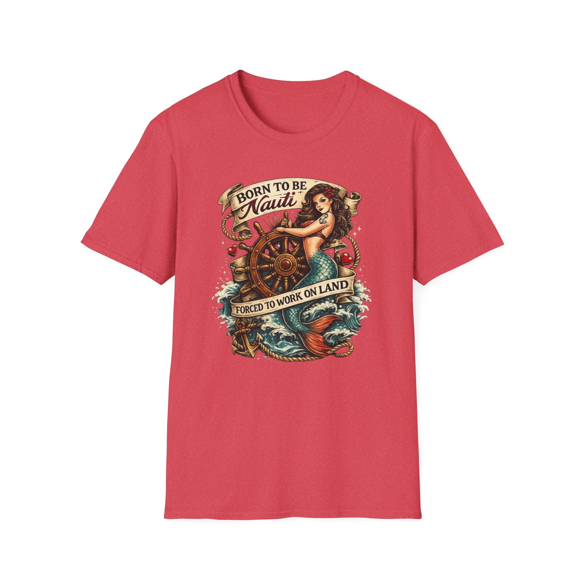 Born to be Nauti Forced to Work on Land T-Shirt
