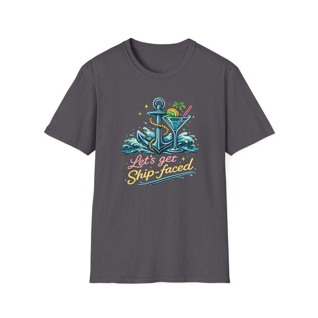 Lets Get Ship Faced On T-Shirt