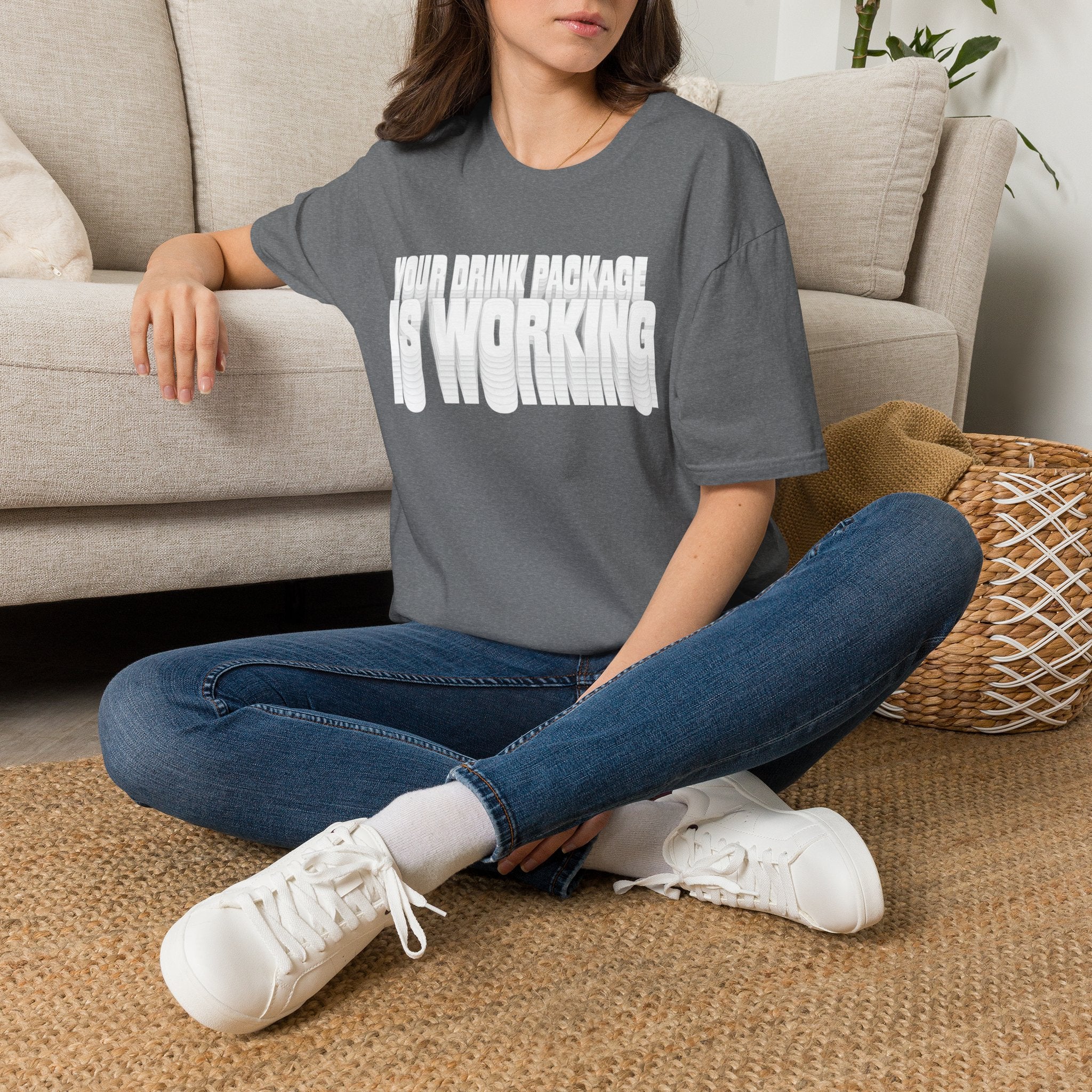 Your Drink Package is Working T-Shirt