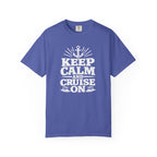 Keep Calm And Cruise On T-shirt