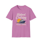 Retired And Cruising Full Time T-Shirt
