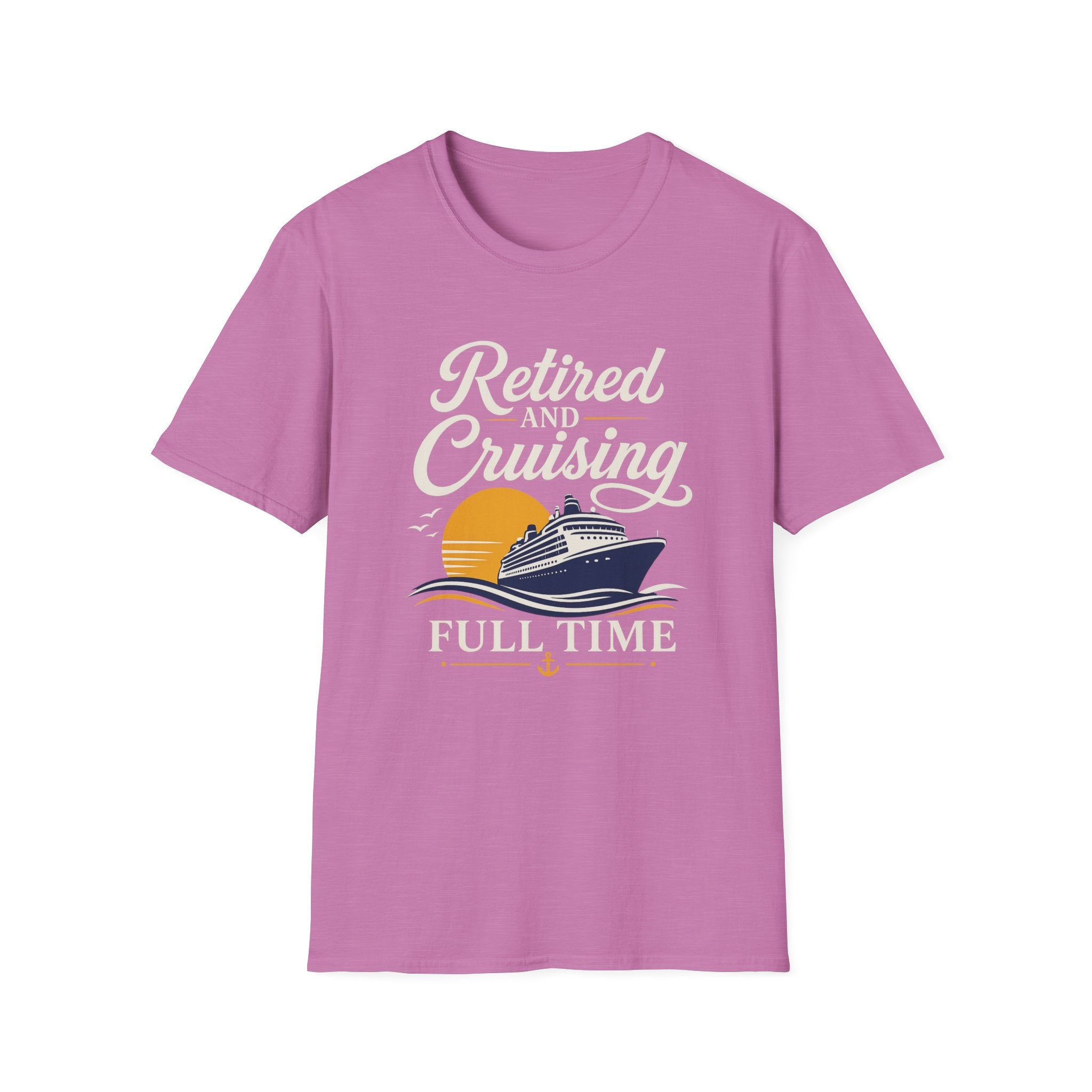 Retired And Cruising Full Time T-Shirt