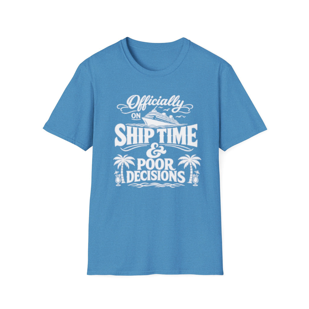 Officially On Ship Time & Poor Decisions T-Shirt