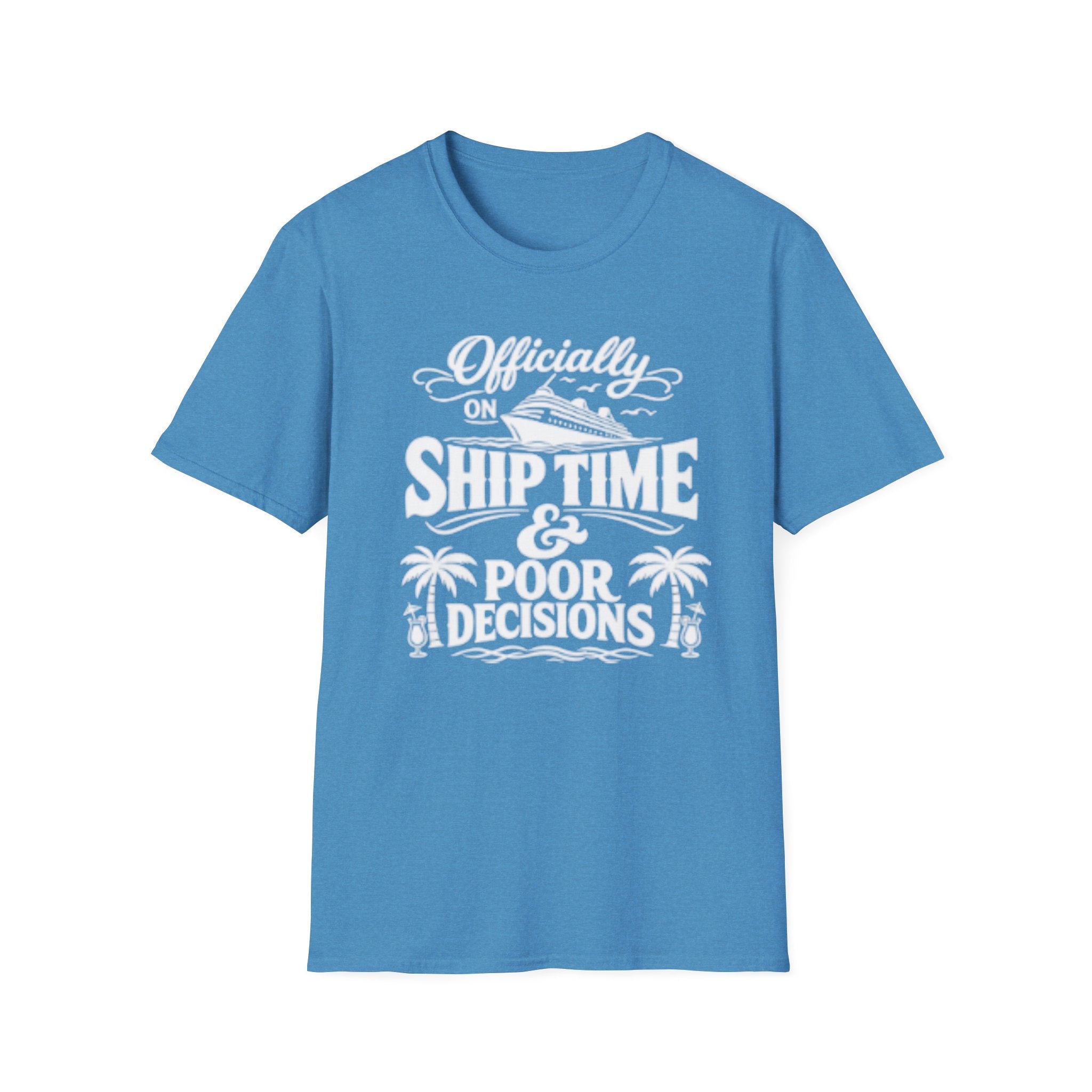Officially On Ship Time & Poor Decisions T-Shirt