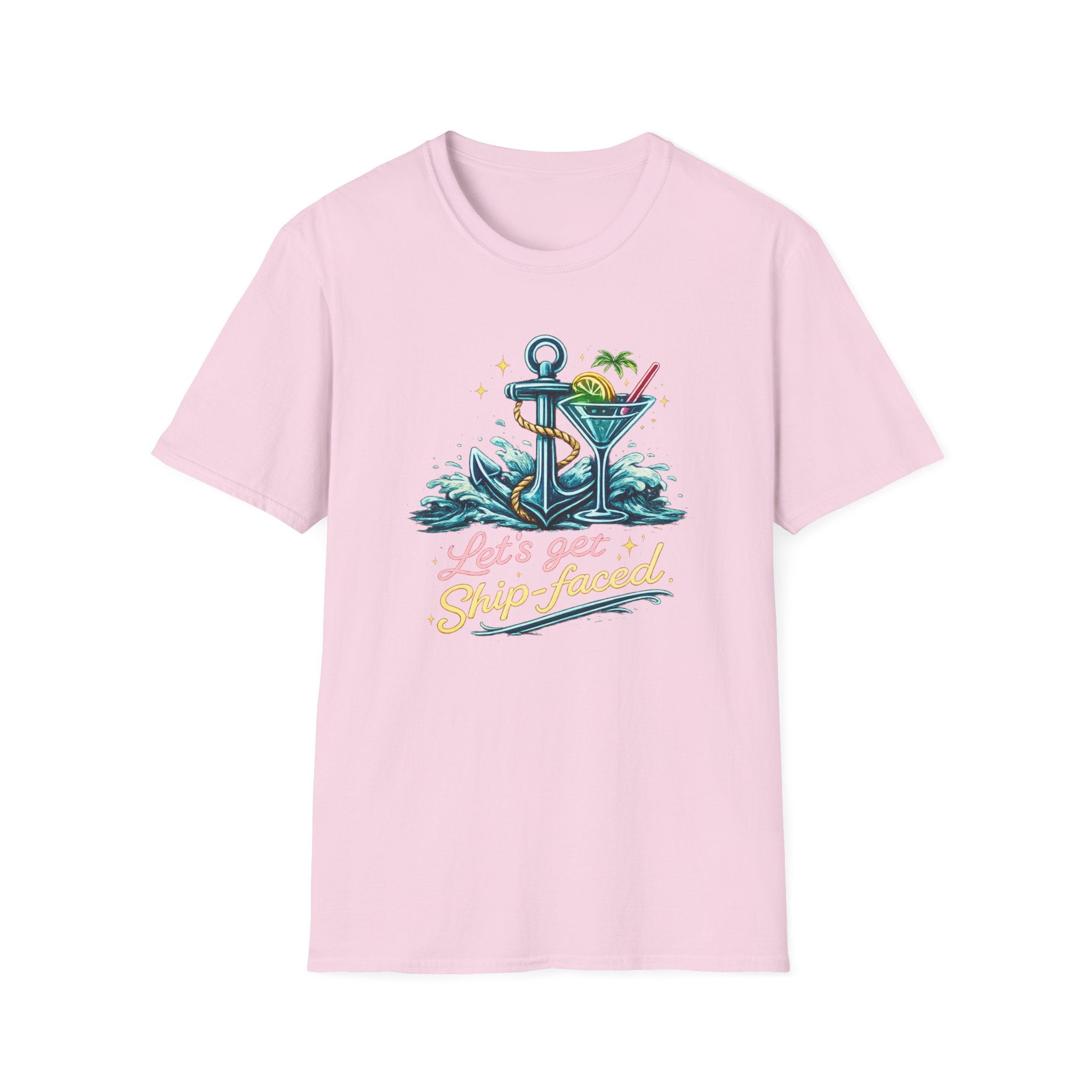 Lets Get Ship Faced On T-Shirt