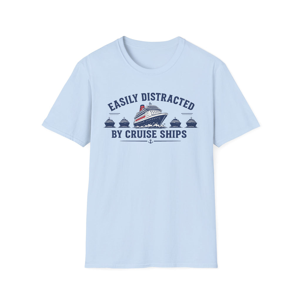 Easily Distracted by Cruise Ships T-Shirt