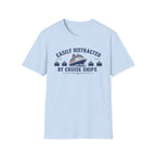Easily Distracted by Cruise Ships T-Shirt
