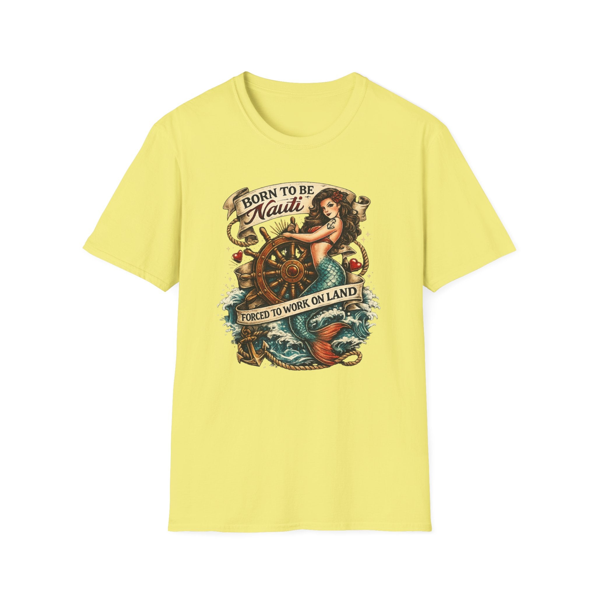 Born to be Nauti Forced to Work on Land T-Shirt