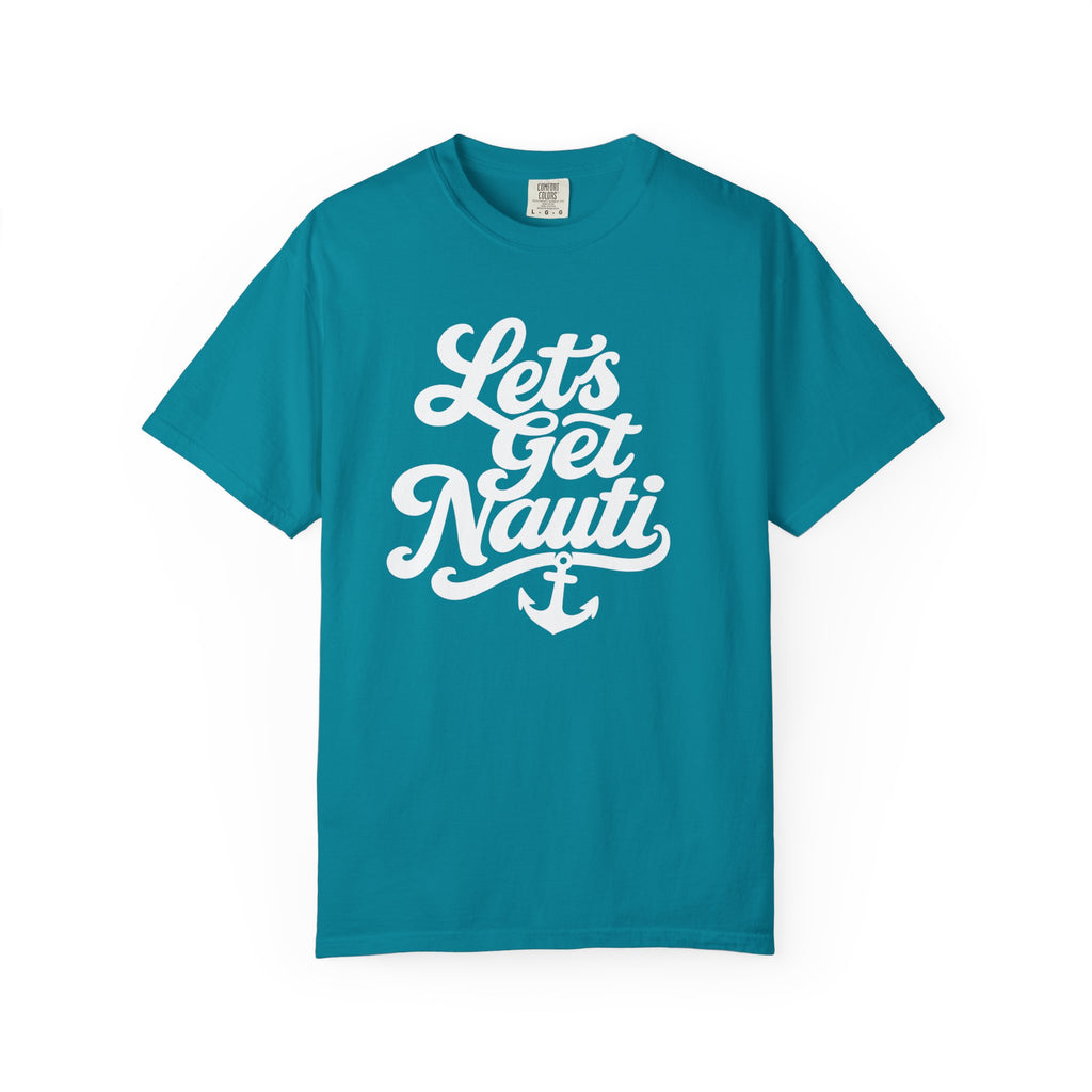 Lets Get Nauti T-shirt