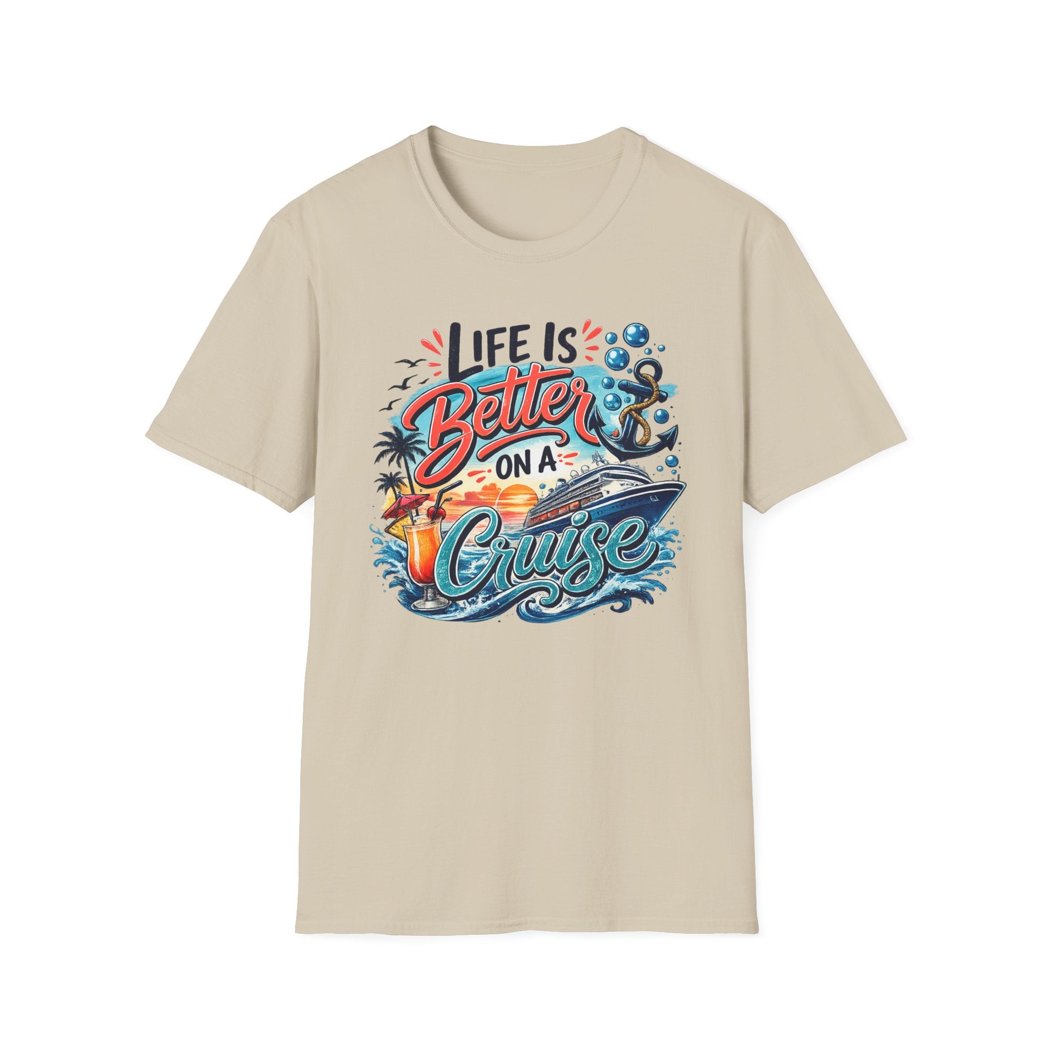 Life Is Better On A Cruise T-Shirt
