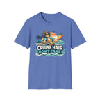 Cruise Hair Don't Care T-Shirt