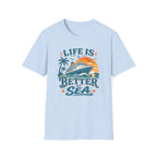 Life is Better at Sea T-Shirt