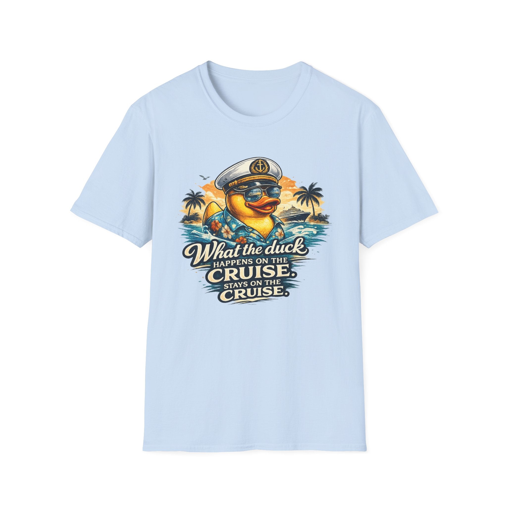 What the Duck Happens on a Cruise Stays on a Cruise T-Shirt